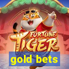 gold bets